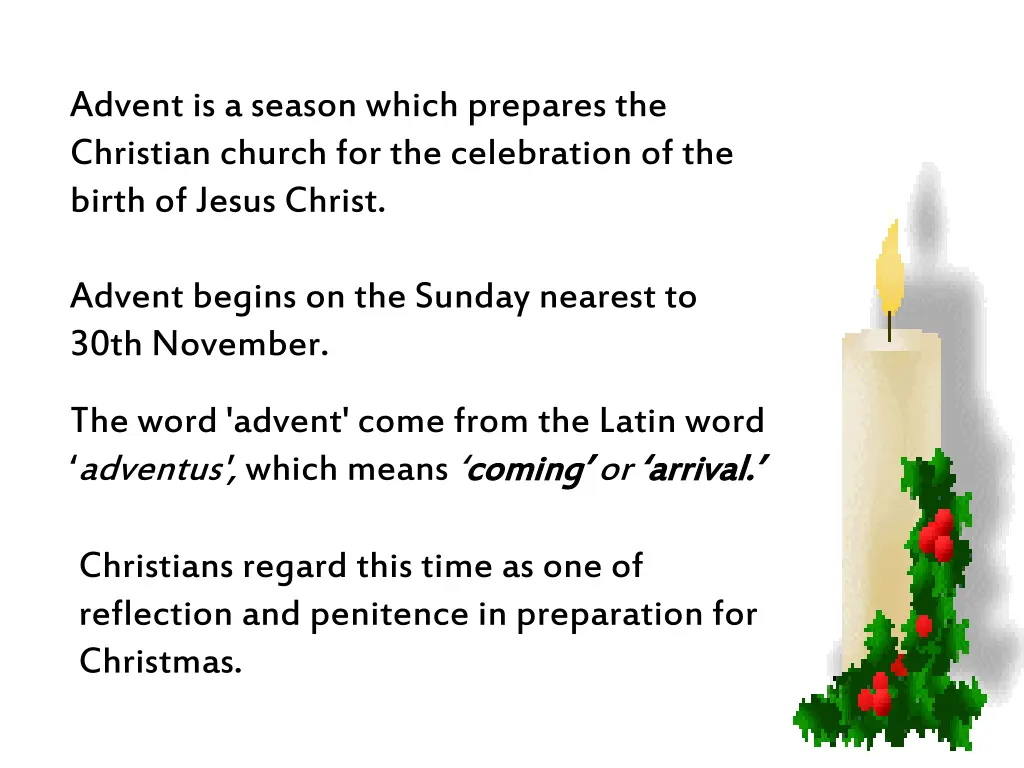 advent is a season which prepares the christian