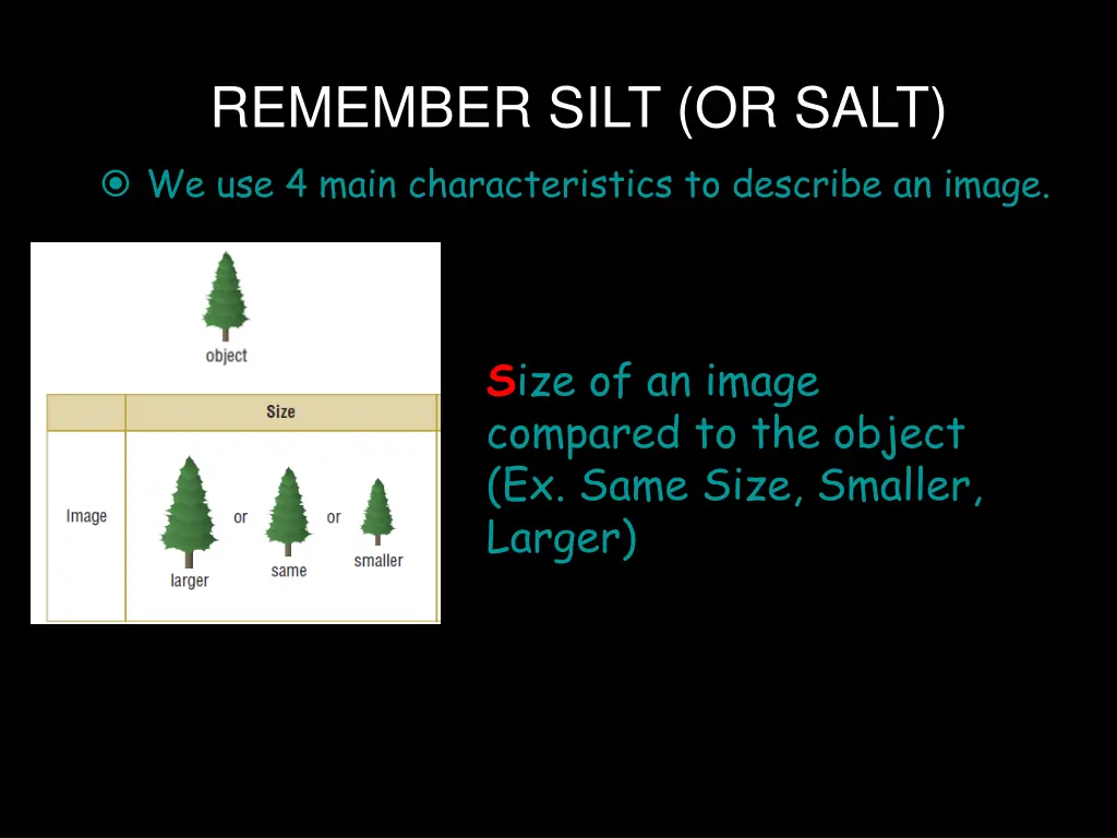 remember silt or salt we use 4 main