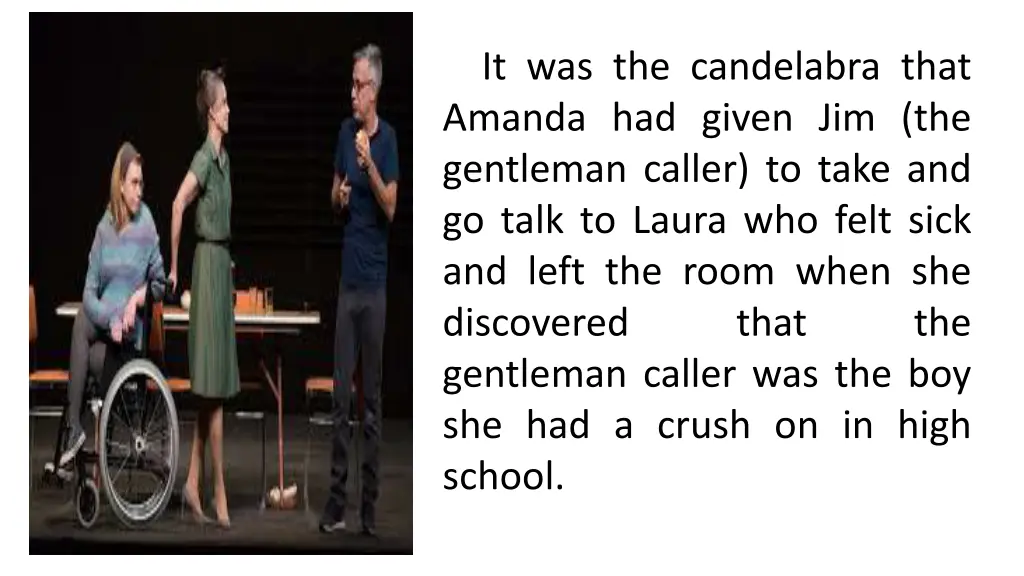 it was the candelabra that amanda had given