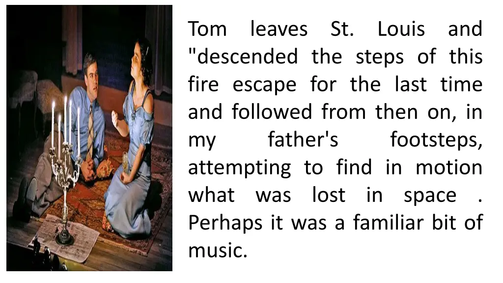 tom leaves st louis and descended the steps