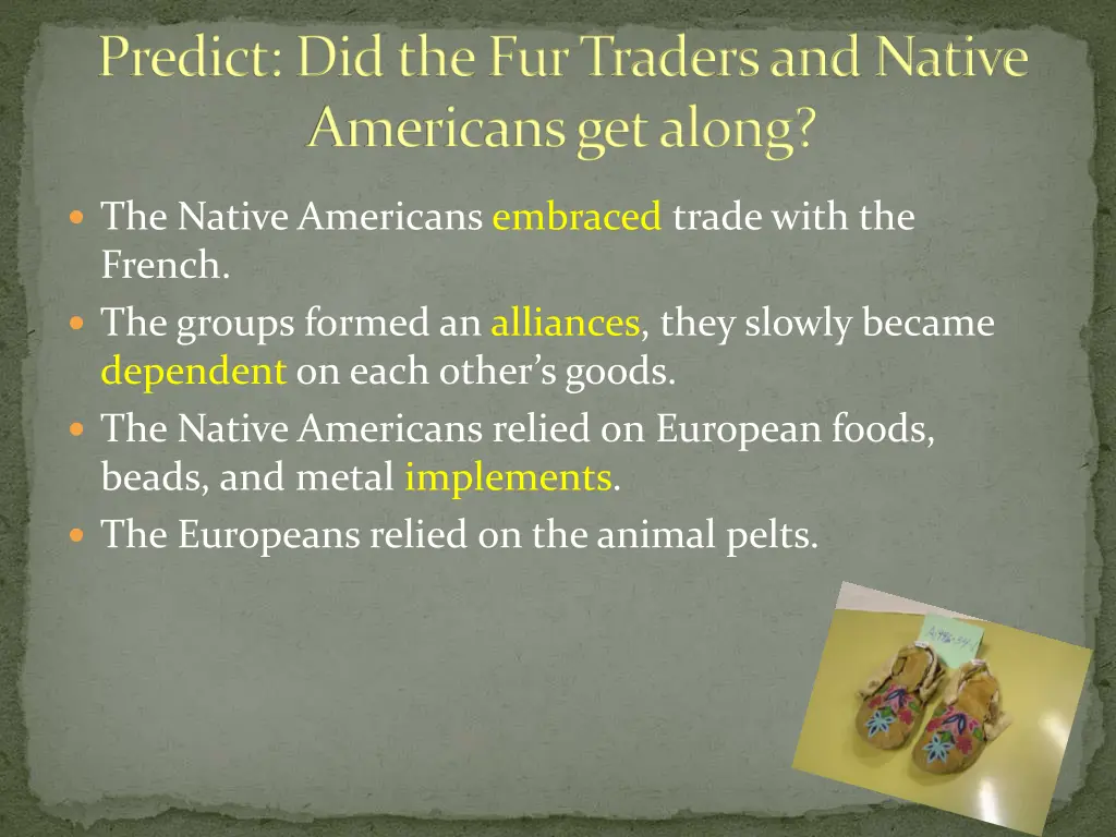 predict did the fur traders and native americans