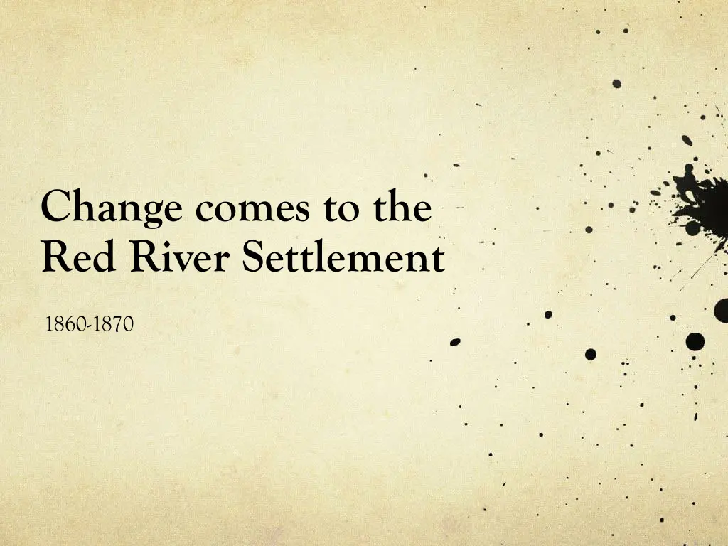 change comes to the red river settlement