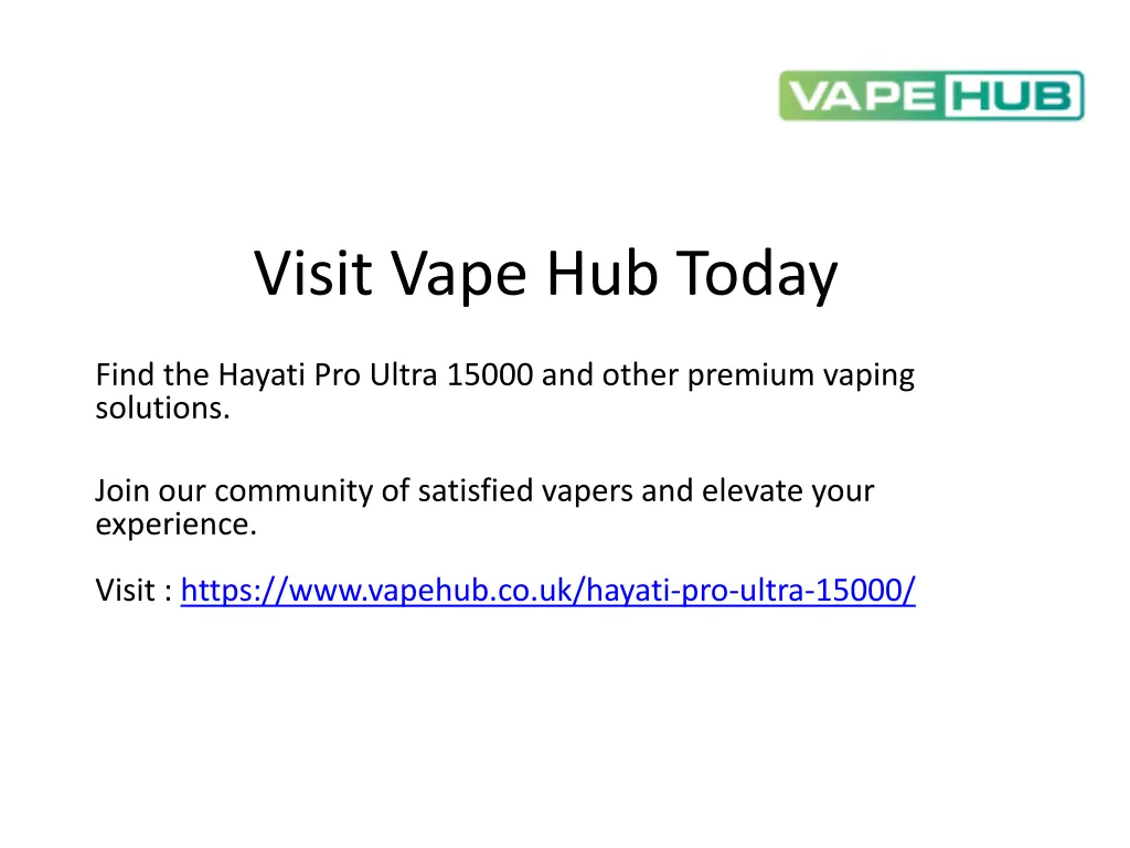 visit vape hub today