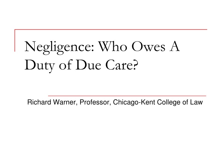 negligence who owes a duty of due care