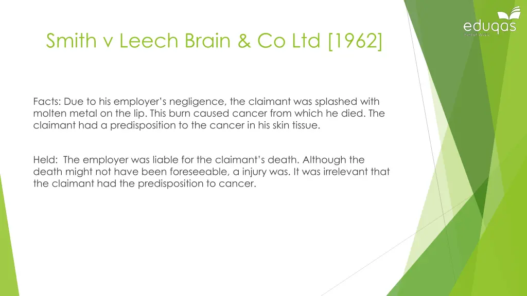 smith v leech brain co ltd 1962