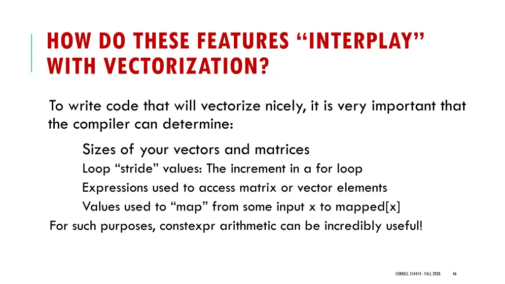 how do these features interplay with vectorization