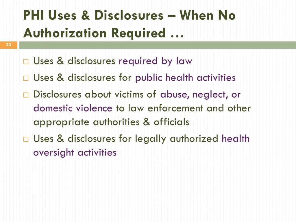 phi uses disclosures when no authorization