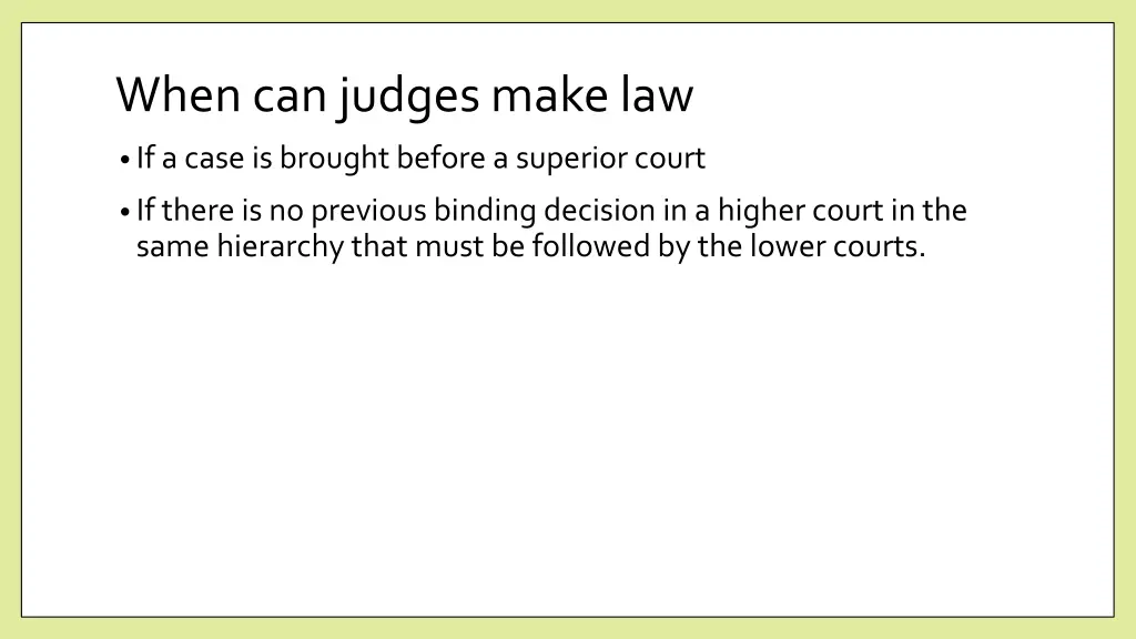 when can judges make law