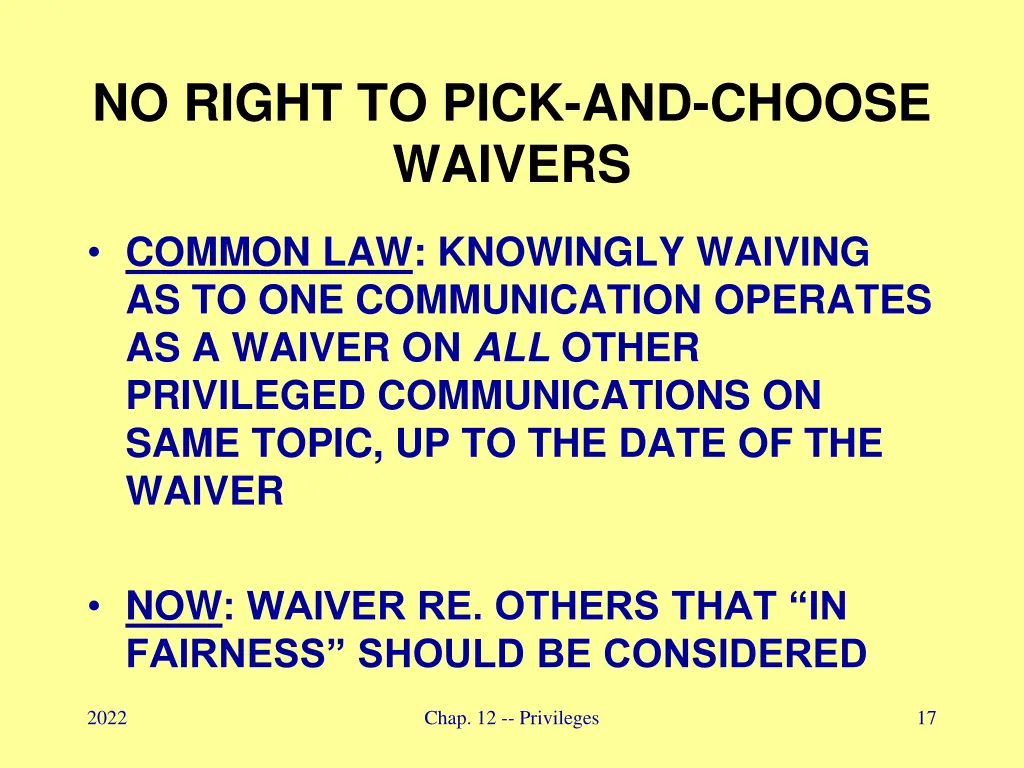 no right to pick and choose waivers