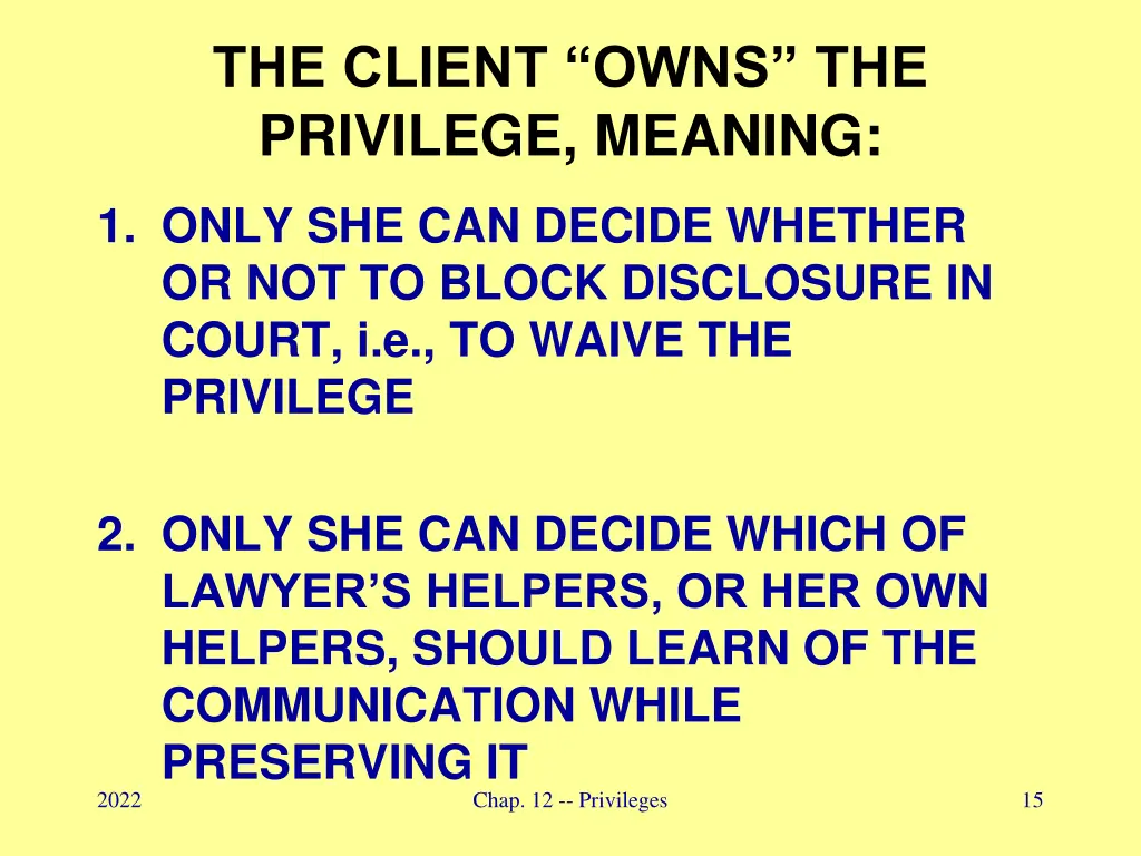 the client owns the privilege meaning