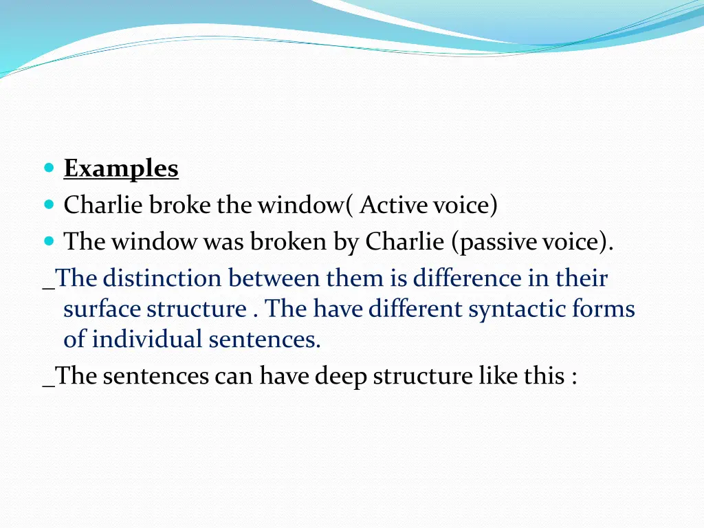 examples charlie broke the window active voice