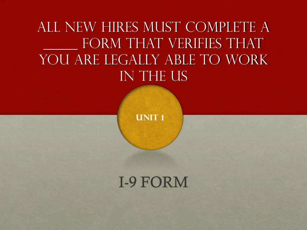 all new hires must complete a form that verifies