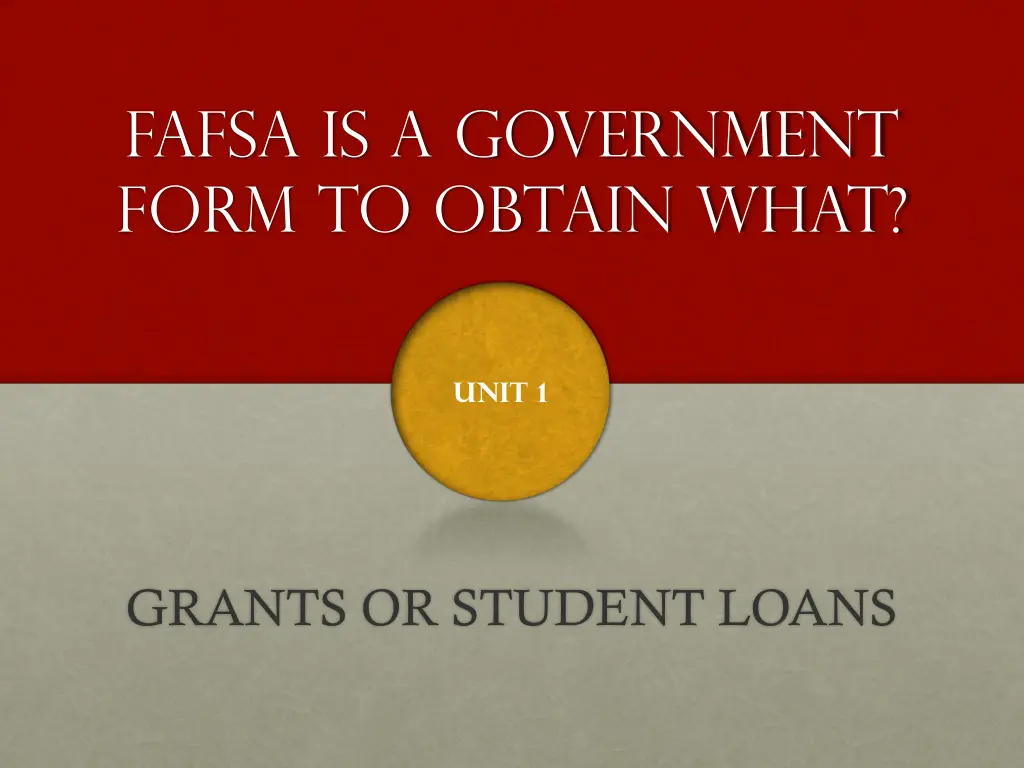 fafsa is a government form to obtain what