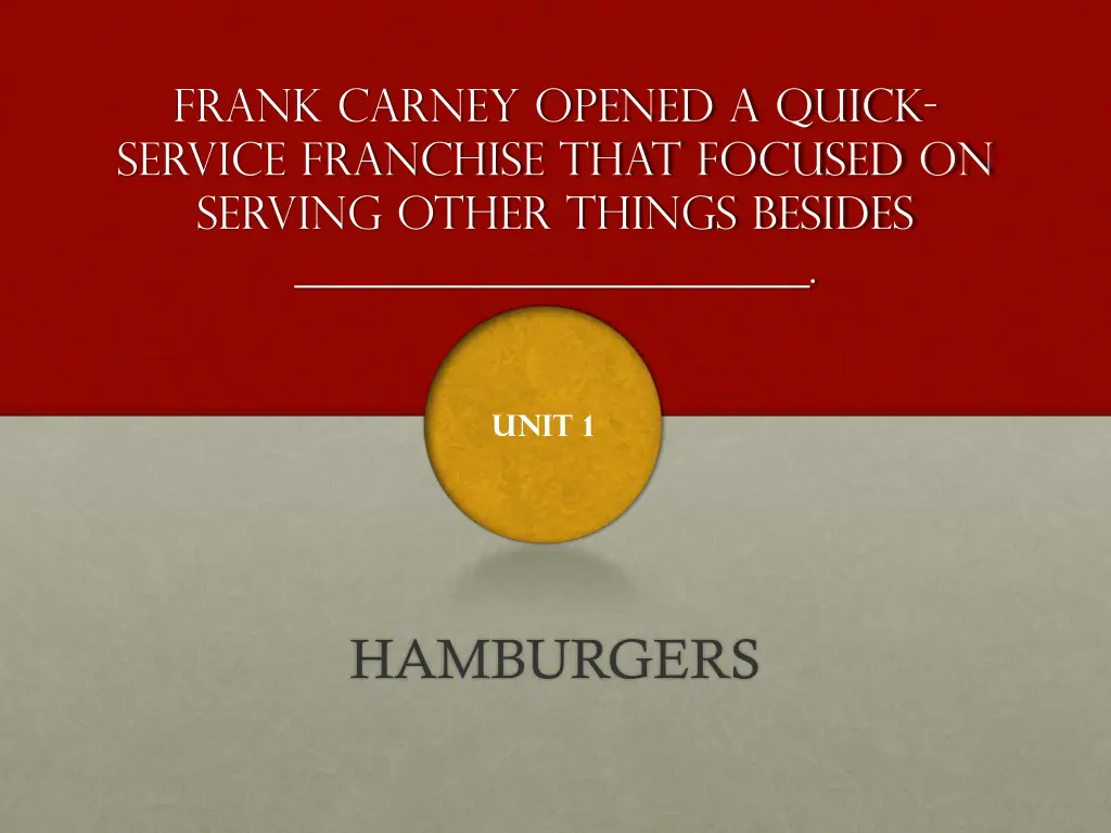 frank carney opened a quick service franchise