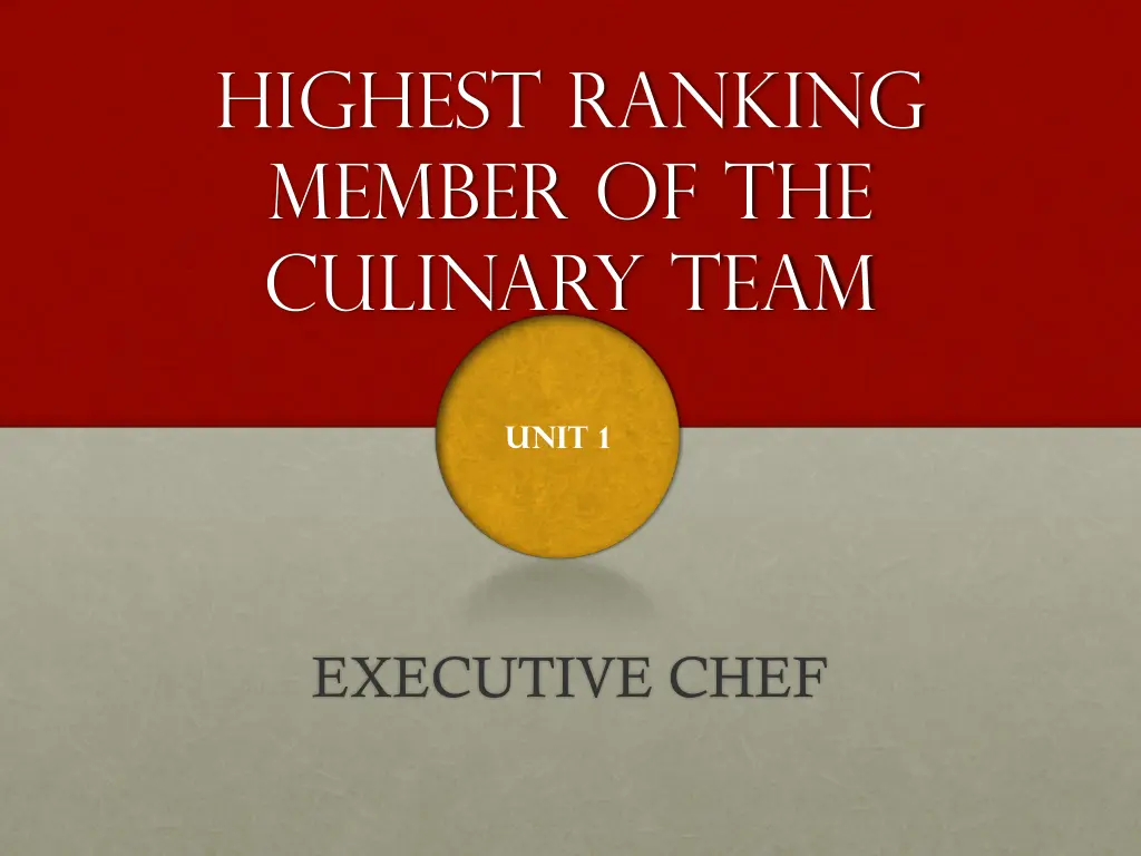 highest ranking member of the culinary team