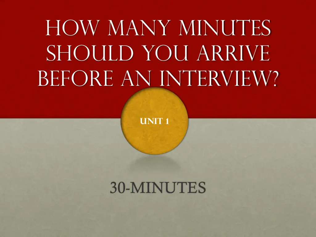 how many minutes should you arrive before