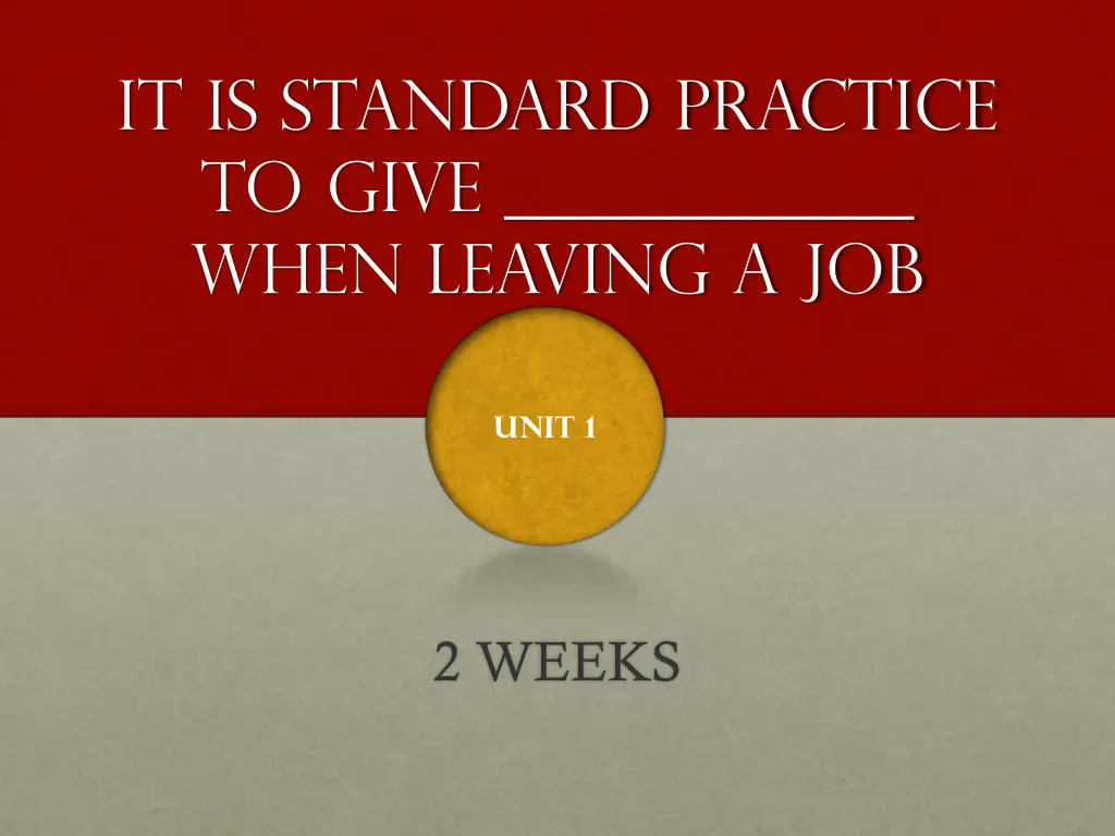 it is standard practice to give when leaving a job