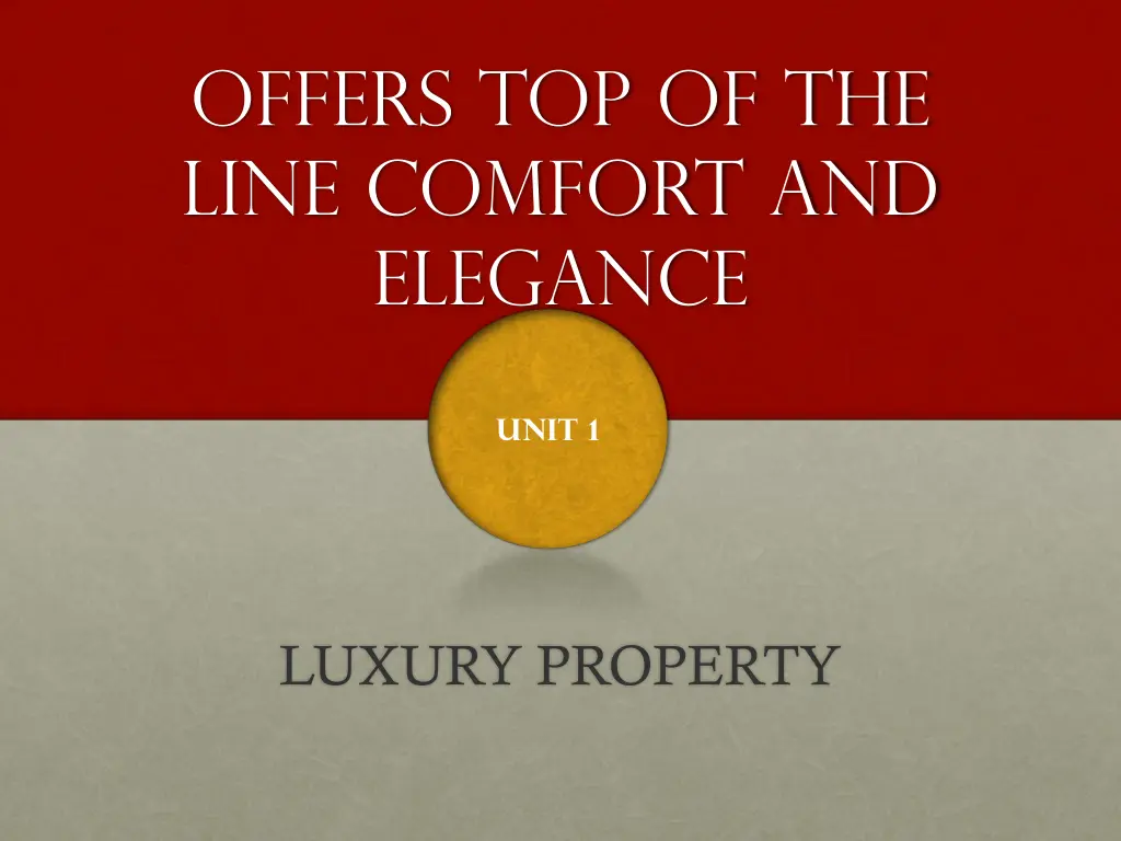 offers top of the line comfort and elegance