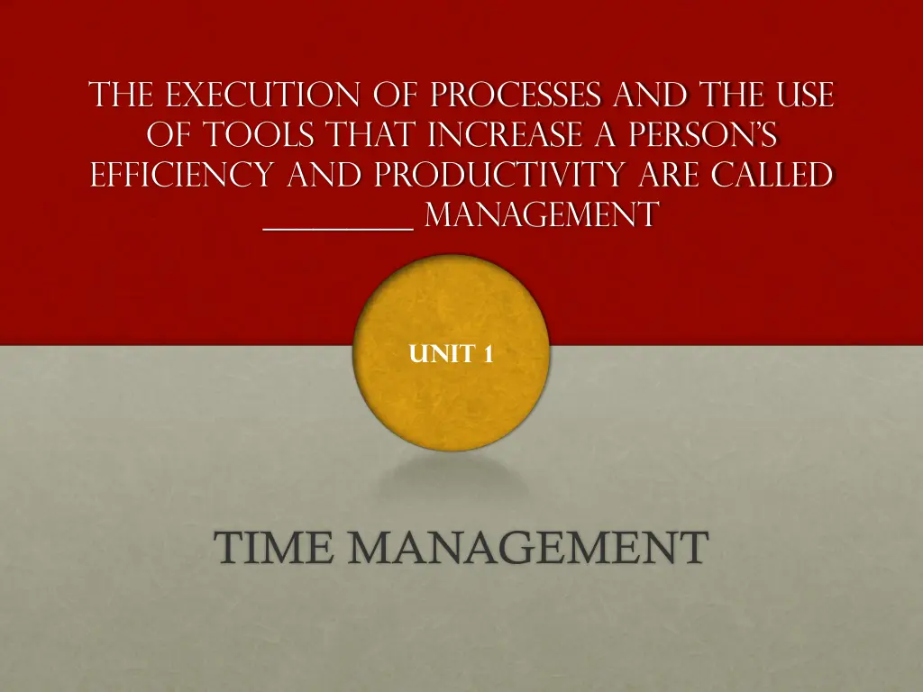 the execution of processes and the use of tools