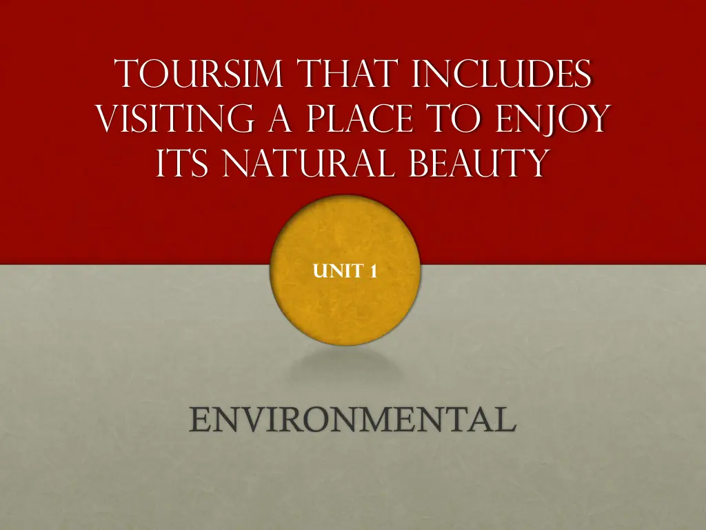 toursim that includes visiting a place to enjoy