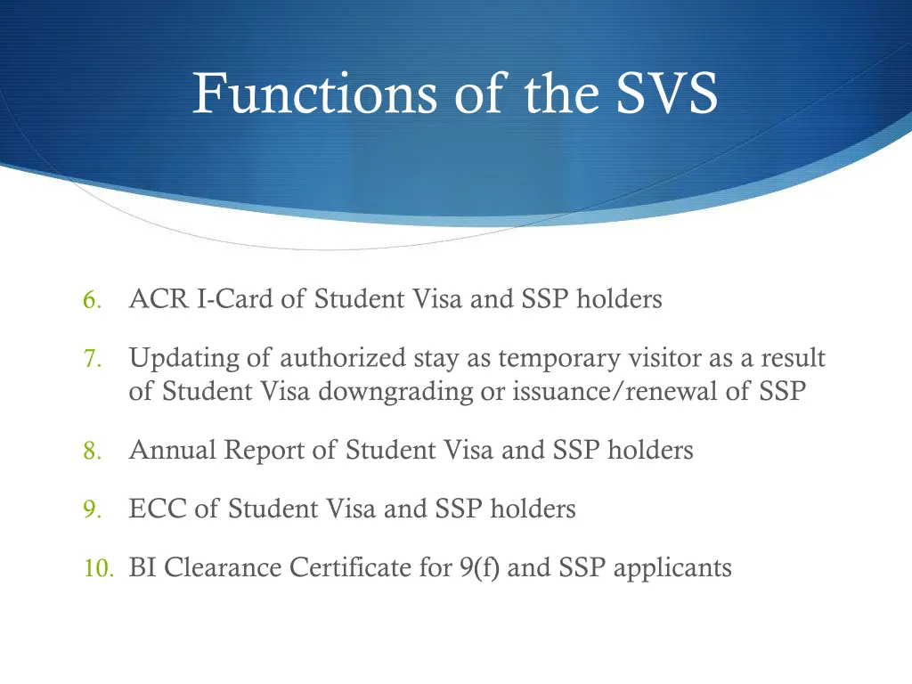 functions of the svs 1