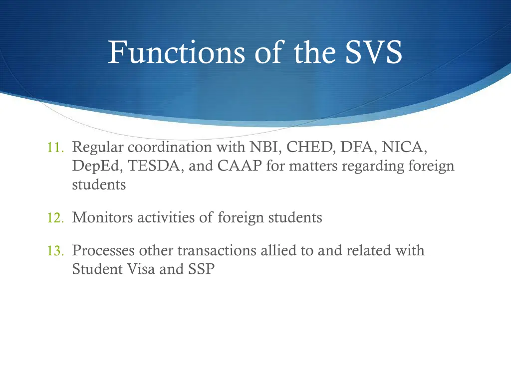 functions of the svs 2