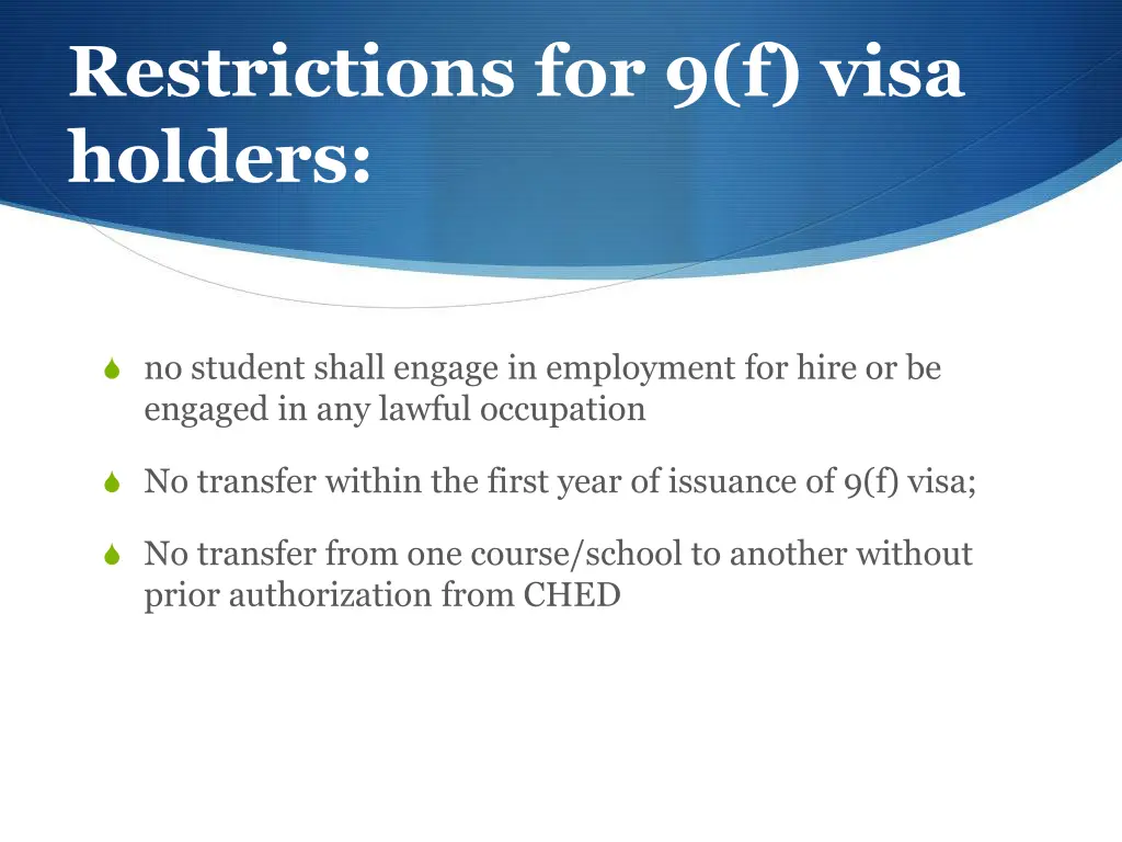 restrictions for 9 f visa holders