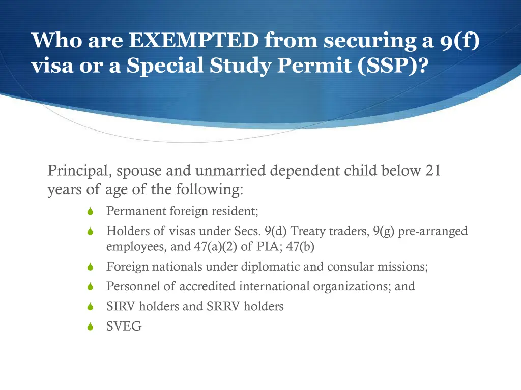 who are exempted from securing a 9 f visa