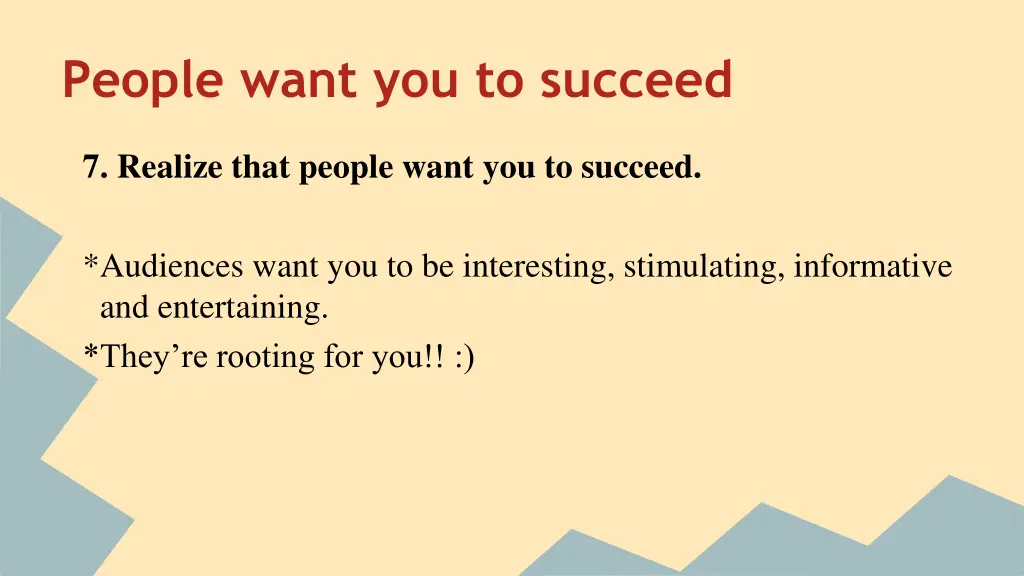 people want you to succeed