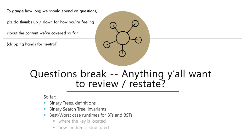 to gauge how long we should spend on questions