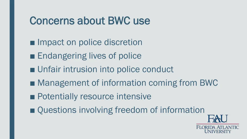 concerns about bwc use concerns about bwc use