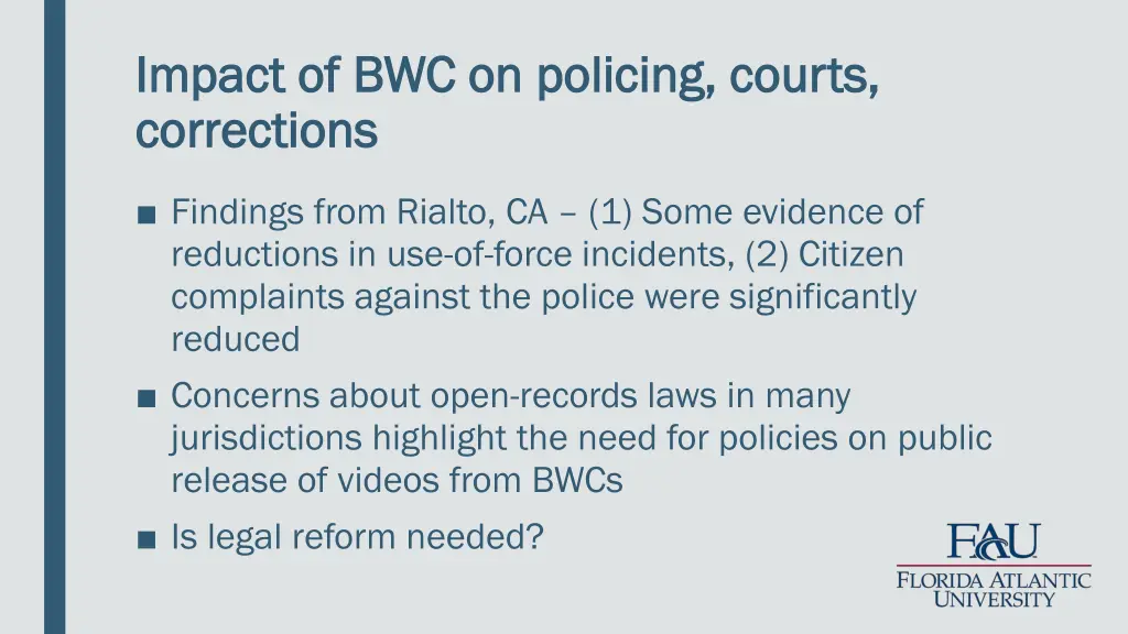 impact of bwc on policing courts impact