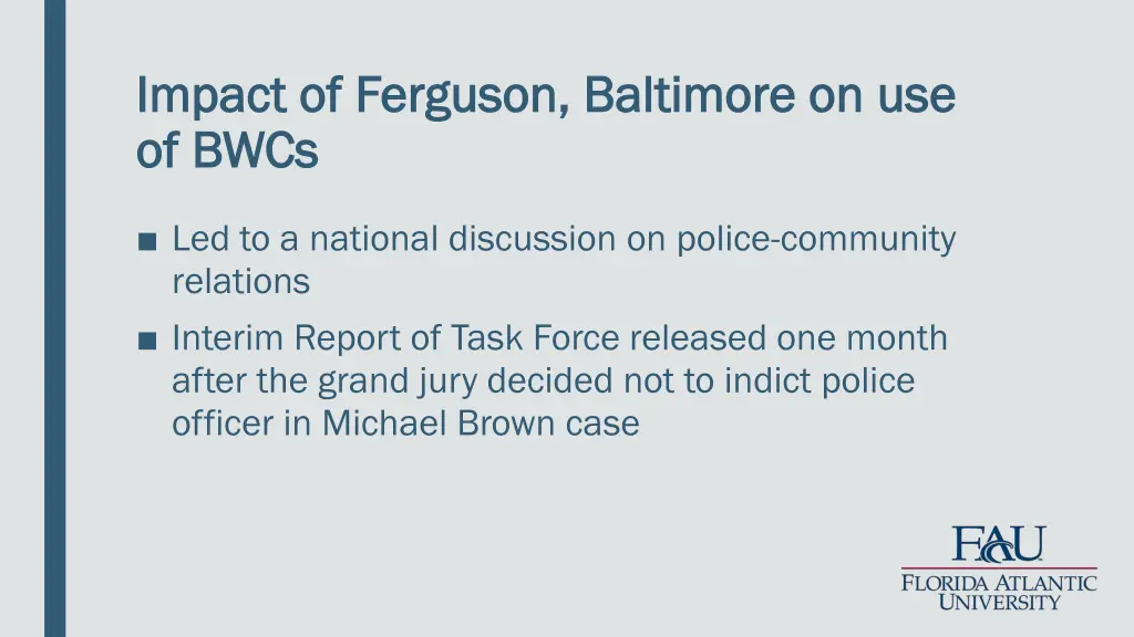 impact of ferguson baltimore on use impact