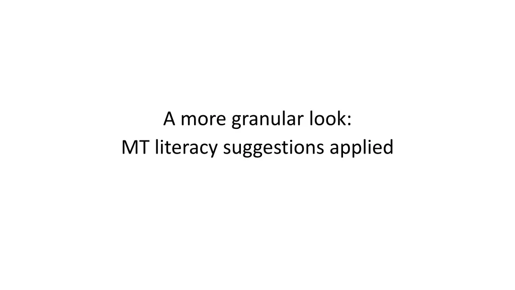 a more granular look mt literacy suggestions