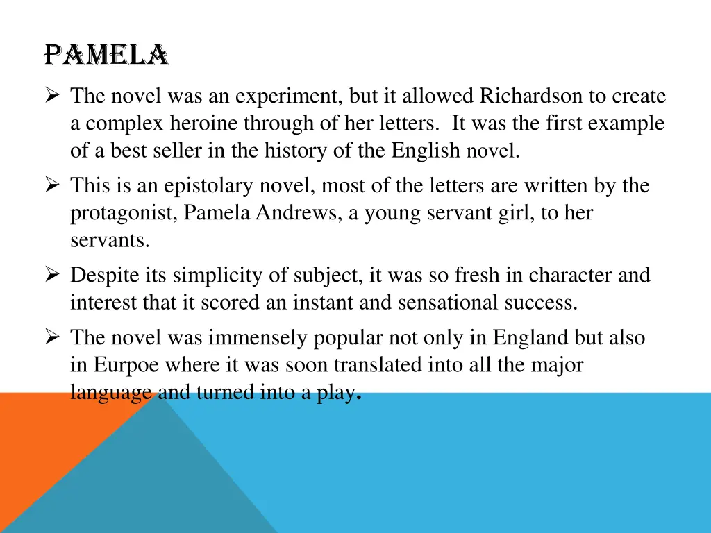 pamela the novel was an experiment but it allowed