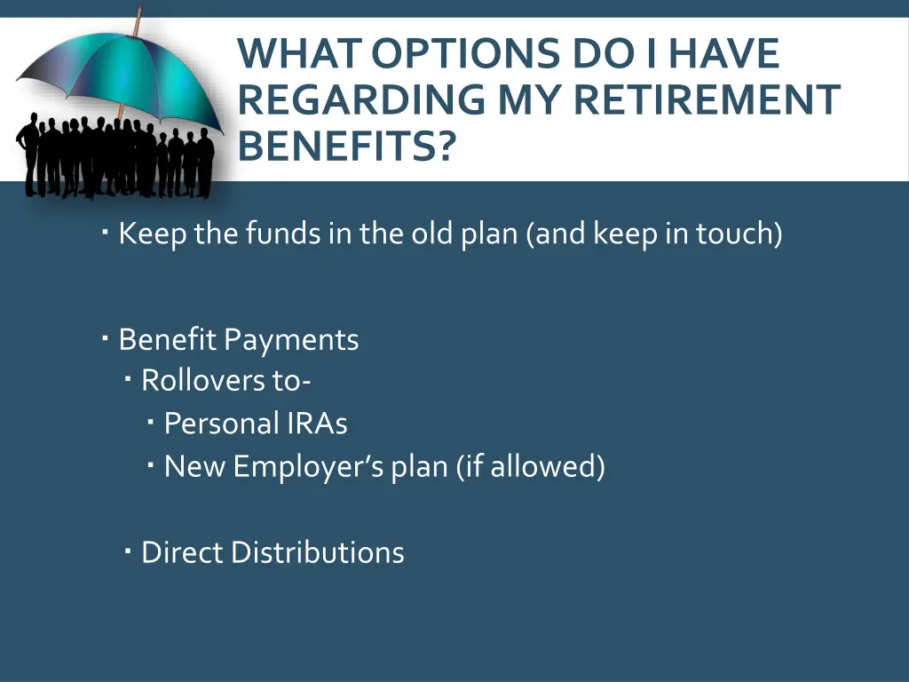 what options do i have regarding my retirement