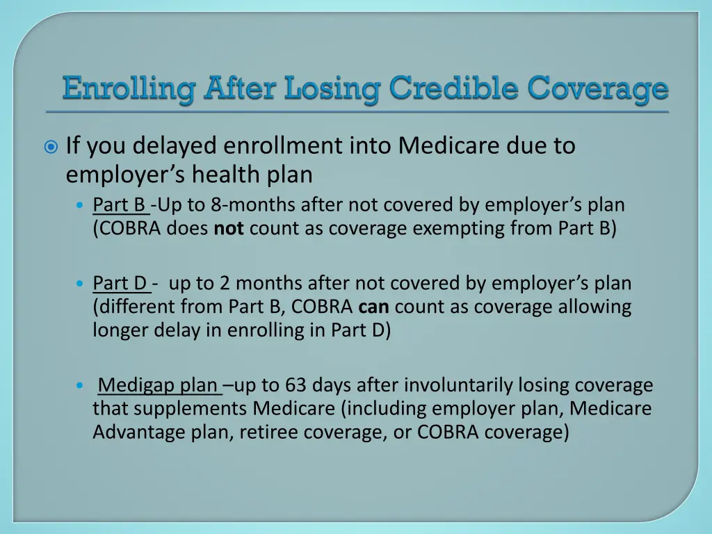 if you delayed enrollment into medicare