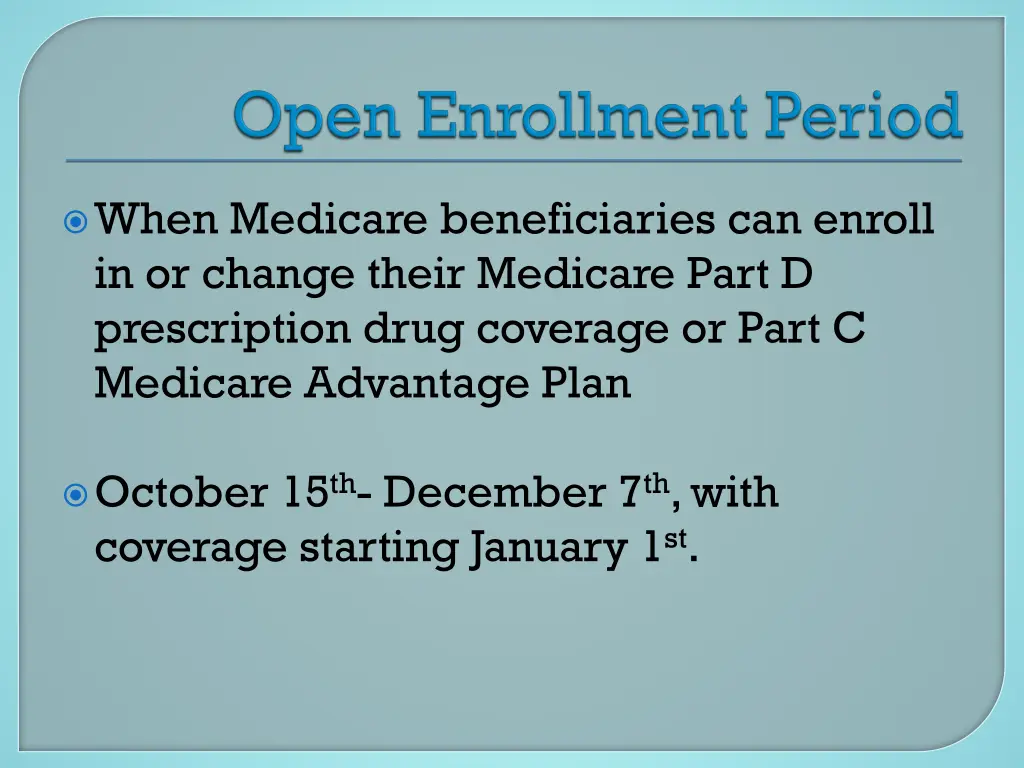 when medicare beneficiaries can enroll