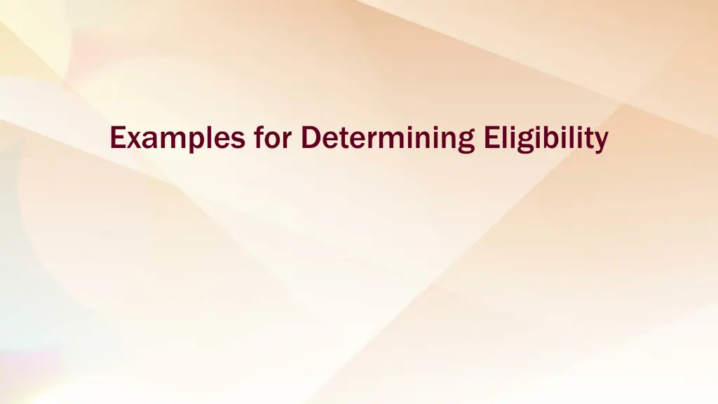 examples for determining eligibility