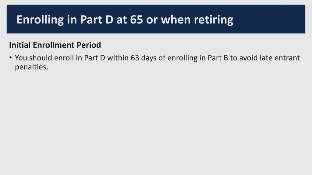 enrolling in part d at 65 or when retiring