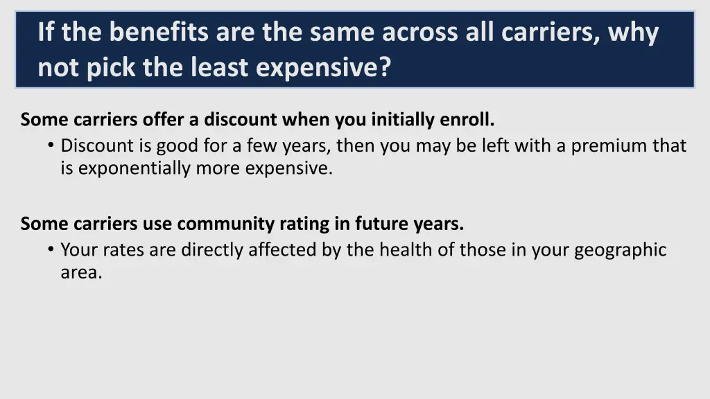 if the benefits are the same across all carriers