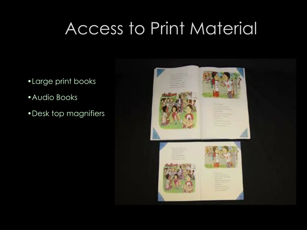 access to print material