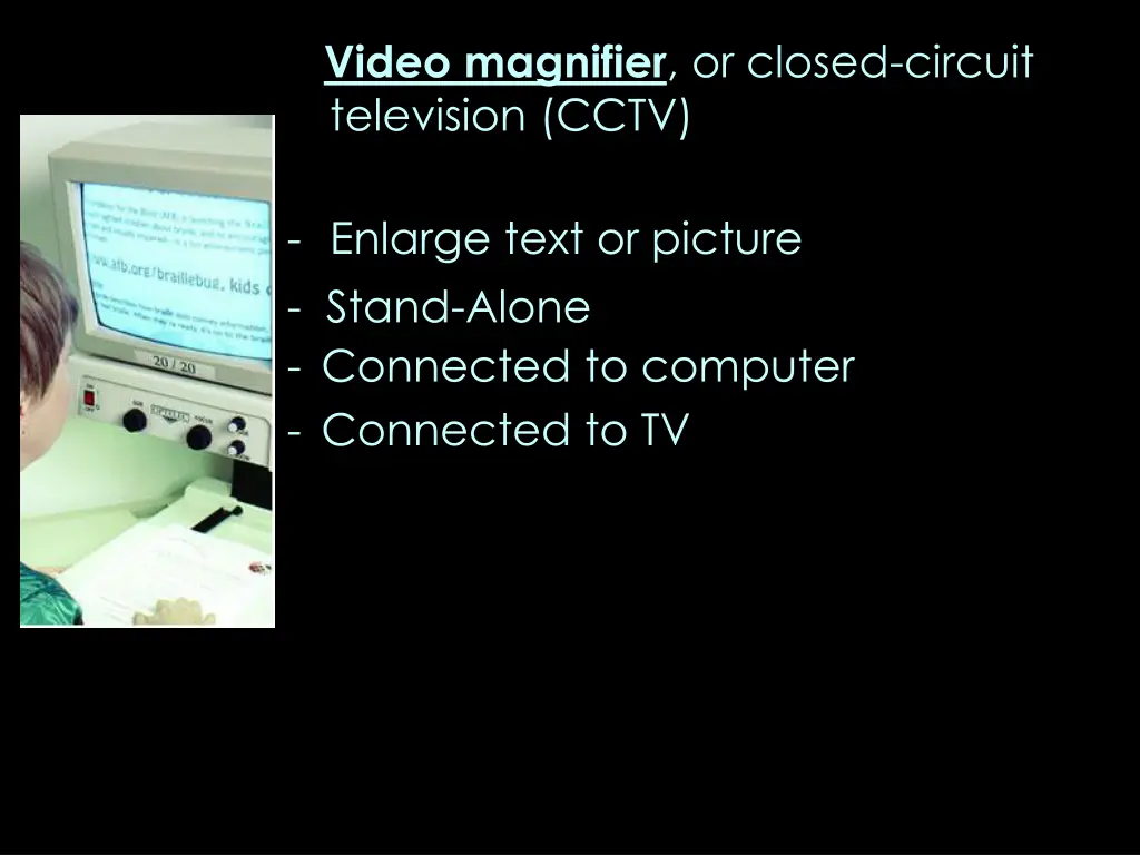 video magnifier or closed circuit television cctv