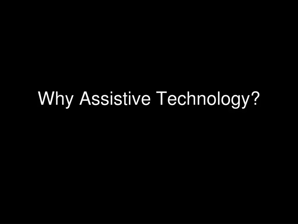 why assistive technology