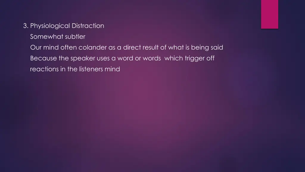 3 physiological distraction somewhat subtler