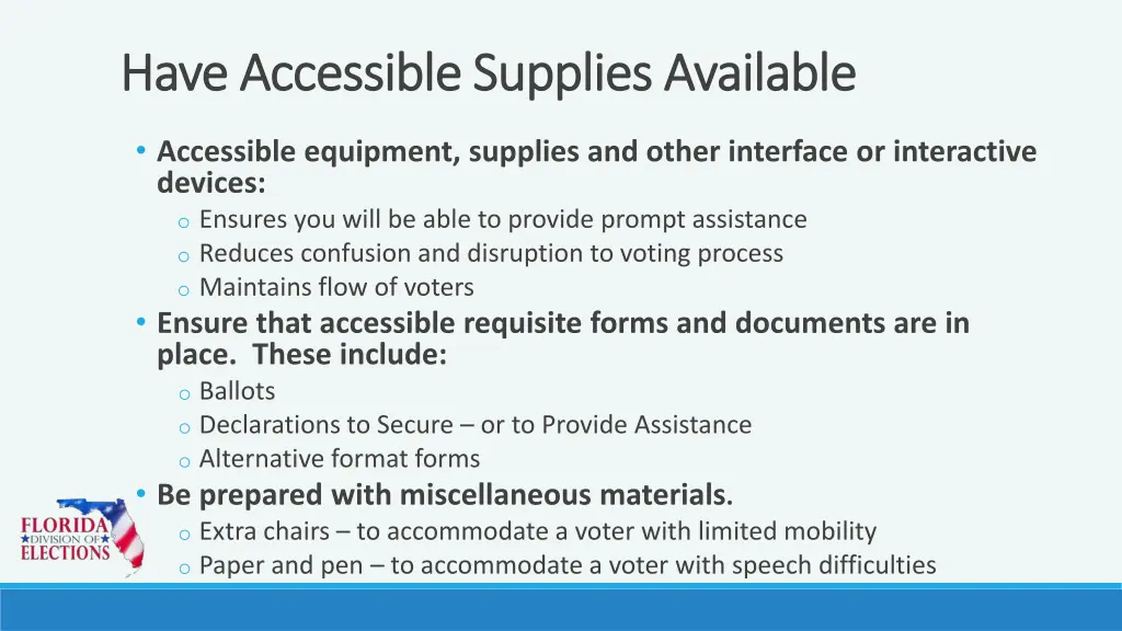 have accessible supplies available have