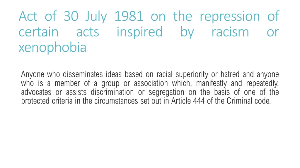 act of 30 july 1981 on the repression of certain