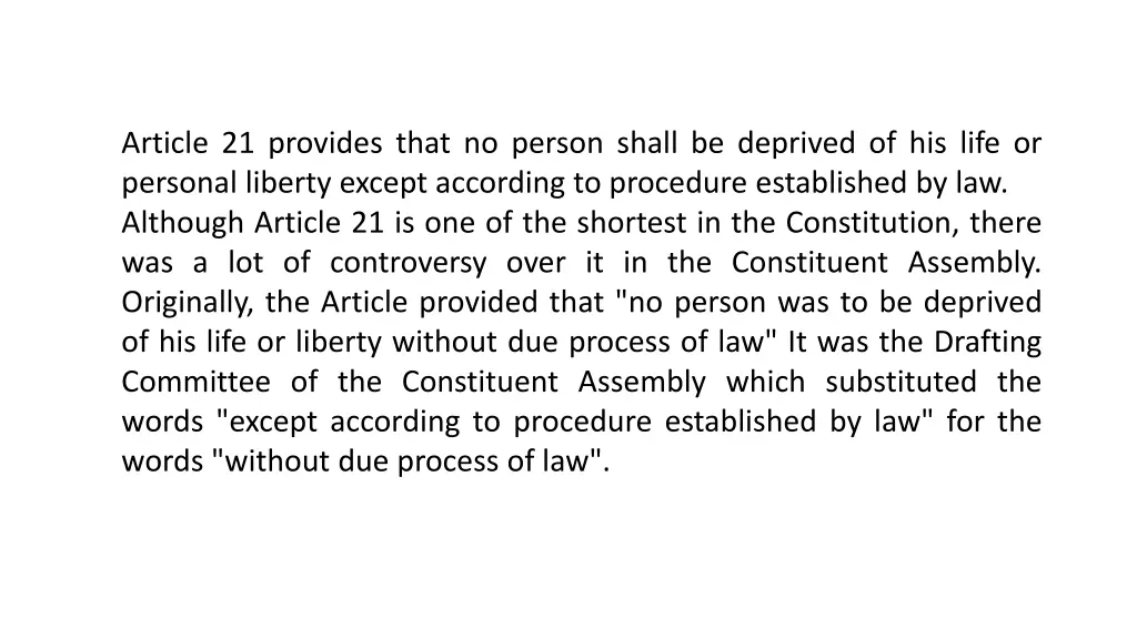 article 21 provides that no person shall