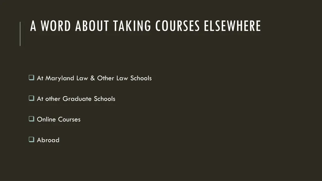 a word about taking courses elsewhere