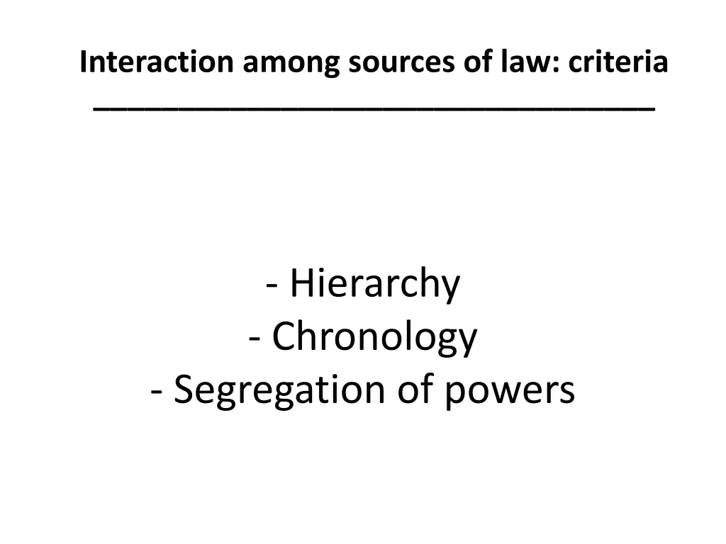 interaction among sources of law criteria